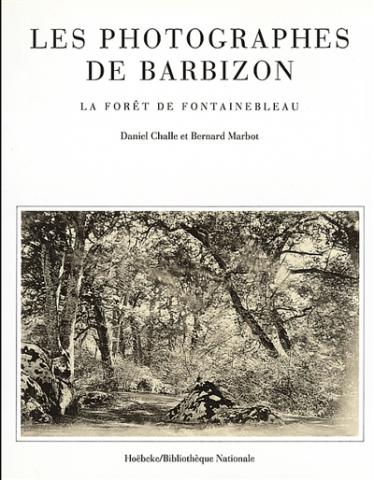 Les photographes de Barbizon : la forêt de Fontainebleau