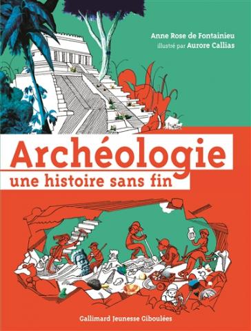 Archéologie  : une histoire sans fin 