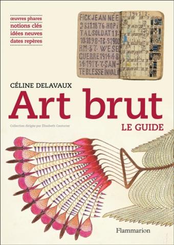 Art brut : le guide 