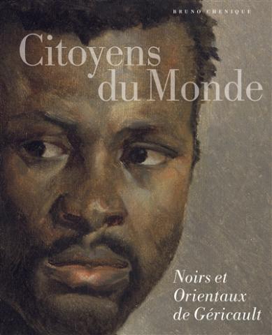 Citoyens du monde: Noirs et Orientaux de Géricault 