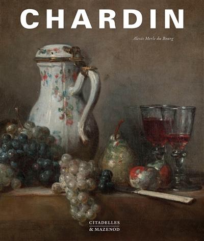 Chardin / Alexis Merle du Bourg