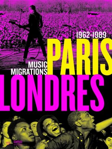 Paris-Londres : music migrations, 1962-1989 