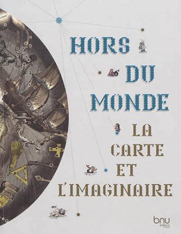 Hors du monde : la carte et l'imaginaire