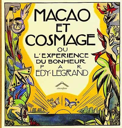 Macao & Cosmage ou L'expérience du bonheur / par Édy-Legrand ; préf. de Michel Defourny