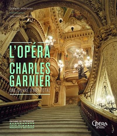 L'Opéra de Charles Garnier : une œuvre d'art total