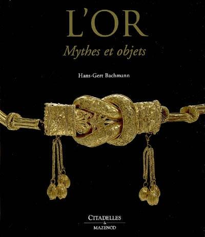 L'or : mythes et objets
