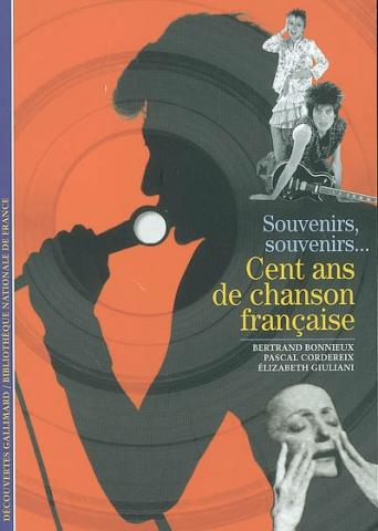 Souvenirs, souvenirs : cent ans de chanson française